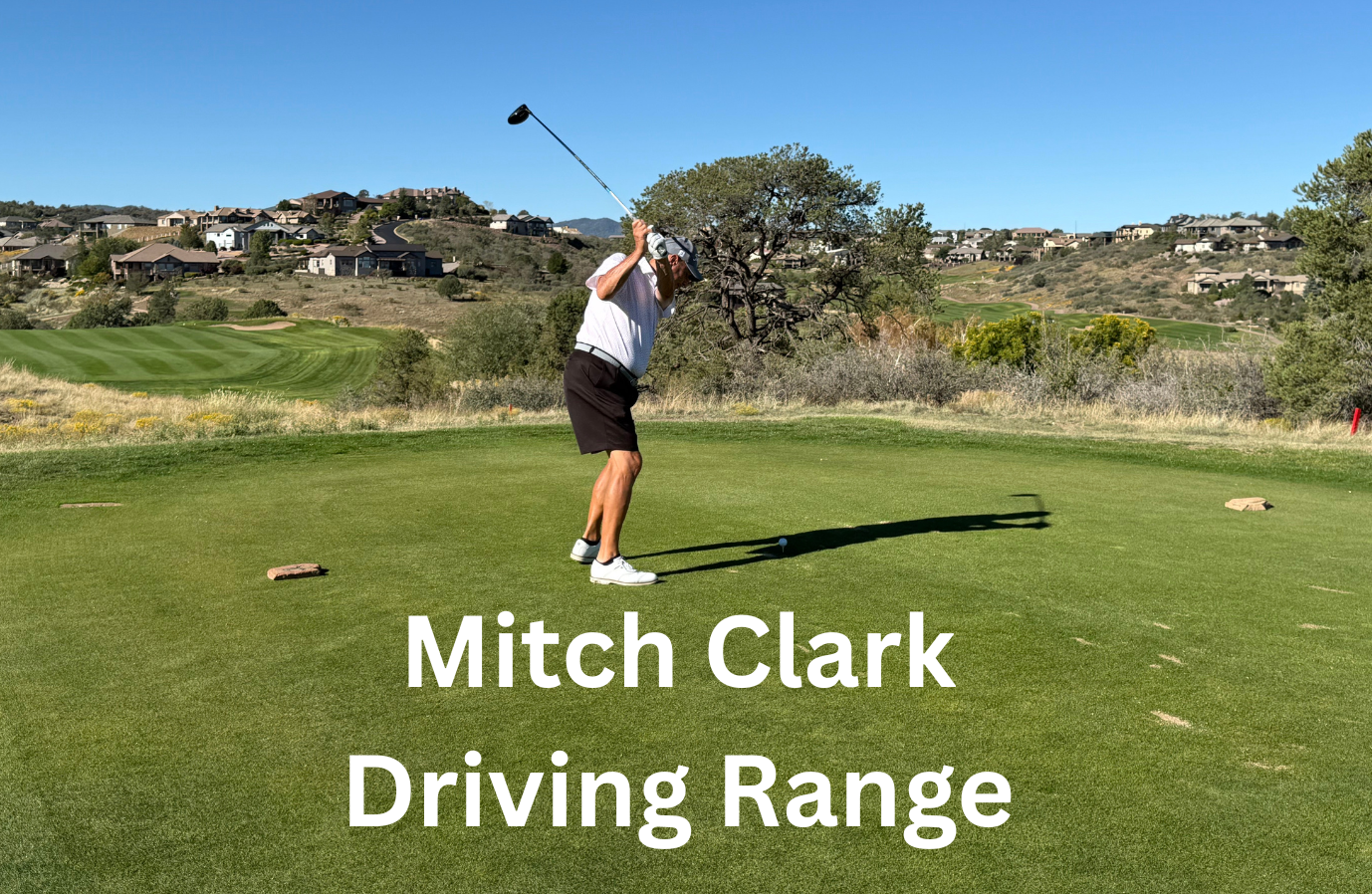 Mitch Clark – Driving Range